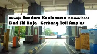 Perjalanan menuju Kualanamu International Airport (KNIA), Via Jalan Toll, Sumatera Utara