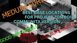 Best Base Locations in Project Zomboid. The Community Version