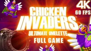 Chicken Invaders 4 Full Gameplay Walkthrough 4K UHD Longplay