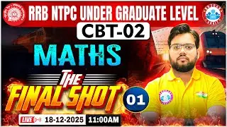 RRB NTPC CBT 2 Maths Final Shot | NTPC UG CBT 2 Maths Practice Set 01 | Aakash Sir