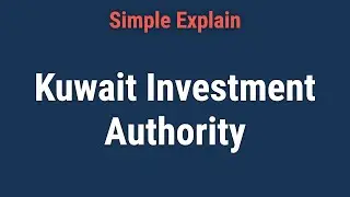 What Is the Kuwait Investment Authority?