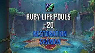 Ruby Life Pools +20 - Resto Shaman Dragonflight M+ S1 (Week 2 - Tyrannical, Bursting, Grievous)
