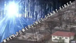 When Powerlines Start Fires