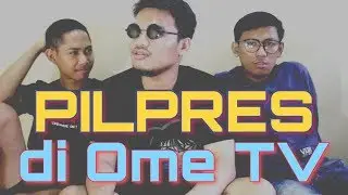 PILPRES DI OME TV ???? Ini pilihan dan alasan warga Ome TV