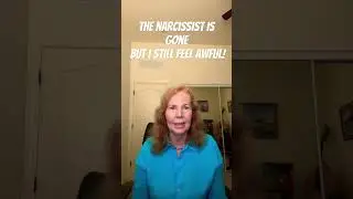 The Narcissist is Gone, But I Still Feel Awful! #healing #narcissism #narcissist #toxicrelationships