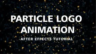Adobe After Effects - Particle Logo Animation