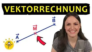VEKTORRECHNUNG Mittelpunkt berechnen – Grundlagen, Mitte von zwei Vektoren