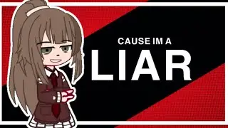 cause I’m a liar || gacha club tweening video || gacha au || 🧺🕰️☕️🏹👜