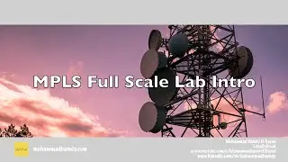 MPLS Full Scale Lab Intro - Huawei MPLS Services Vol2 Course