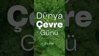 5 Haziran Dünya Çevre Günü