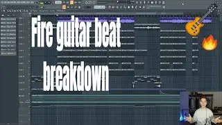 BEAT BREAKDOWN | How to make a guitar type beat in FL Studio