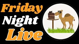 Friday Night Live! Now with more