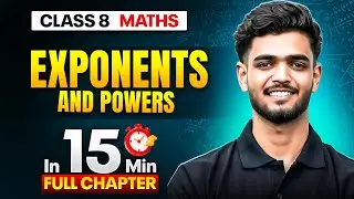 Exponents and Powers Maths Class 8 || Complete Chapter In 15 Minutes 🎯