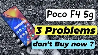 Poco F4 5g - 3 Problems you must check after buying