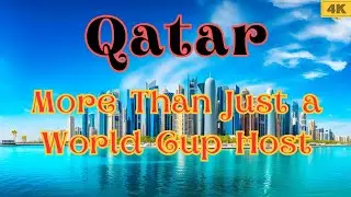Qatar: More Than Just a World Cup Host - Discover the Magic!