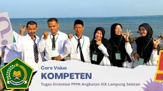 Nilai Kompeten ASN || Tugas Orientasi PPPK Angkatan XIX Lampung Selatan