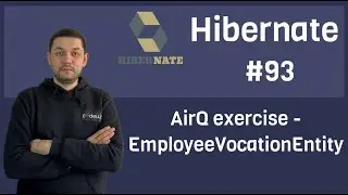 #93 Hibernate - AirQ exercise - EmployeeVocationEntity
