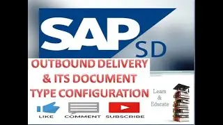 #8  SAP SD OUTBOUND DELIVERY & ITS DOCUMENT TYPE CONFIGURATIONS (LEARN & EDUCATE)