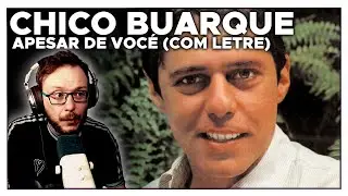 Chico Buarque - Apesar de Você | FIRST TIME REACTION