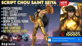 NEW UPDATE !! | Script Skin Chou Saint Seiya | No Password | Full Effect Voice - Patch Terbaru