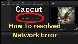 How to fix capcut network error pc | capcut Network error in capcut PC | Capcut PC network problem