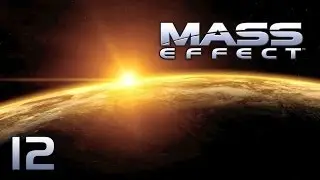 Прохождение Mass Effect - #12 [Спасение Лиары]