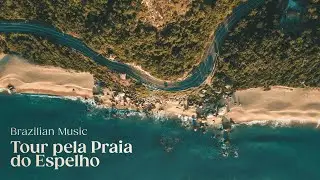 Brazilian Inspired Music - Tour pela Praia do Espelho (Featuring Albe)