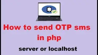 How to send OTP sms in php using sms gateway from localhost or any live server