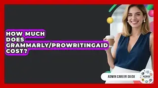 How Much Does Grammarly/ProWritingAid Cost? - Admin Career Guide