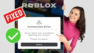 Как исправить ошибку подключения в Roblox 2024