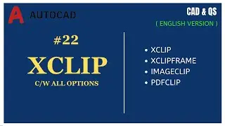 #22  AUTOCAD: XCLIP C/W ALL OPTIONS ( ENGLISH VERSION )