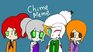 Chime Meme (Ninjago OC and Canon Girls) | Animation Meme | FLIPACLIP