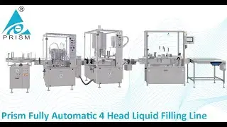 Prism Fully Automatic 4 Head Liquid Filling Line