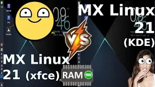 MX Linux 21 (XFCE) vs MX Linux 21 (KDE): On RAM Usage