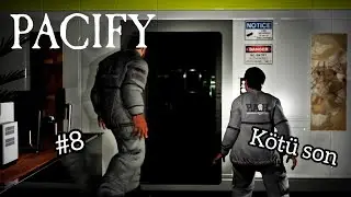 PACİFY'IN KARARGAH MODUNU BİTİRDİM! / Kötü son (Tek oyunculu) / #8 