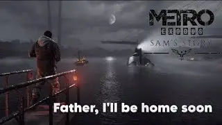 Заправляем нашу бричку и уходим в закат - Metro Exodus: Sam's Story # 2