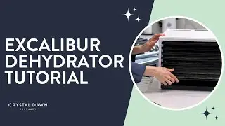Excalibur Dehydrator Tutorial