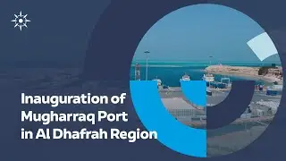 Inauguration of Mugharraq Port in Al Dhafrah Region | AD Ports Group