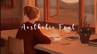 Aesthetic Fonts You must Have 🌼 Rekomendasi font yang sering dipakai youtuber