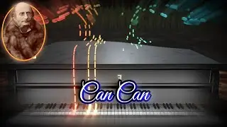 J. Offenbach - Can Can | Piano Cover + 3D Visualizer