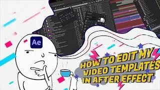 How To Edit Templates in Adobe After Effects | Tutorial