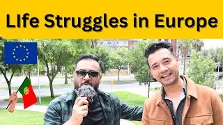 life Struggles In Europe | Real life Struggles In Europe Portugal portugalimmigration