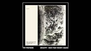 PREMIERE: UNHAPPY - Body Pain Theory [HADES]