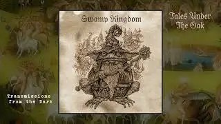 Tales Under The Oak - Swamp Kingdom (full album, 2022)