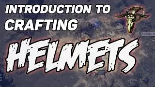 Path of Exile - Crafting 101 - Helmets!