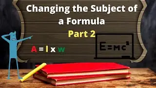 Changing the Subject of a Formula || Step - by - step || Part 2