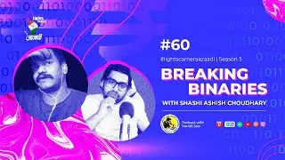 #60 Breaking Binaries with Shashi Ashish Choudhary