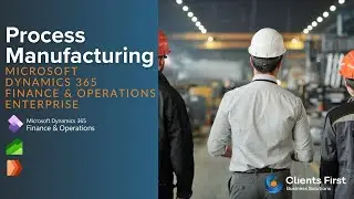 Dynamics 365 Enterprise Process Manufacturing