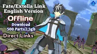 Fate/Extella Link English Version (Offline) Download 500mb Parts Or 2.5gb Android