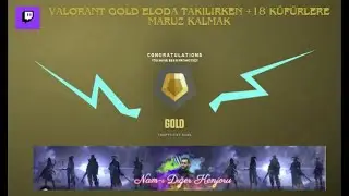 VALORANT GOLD ELO TAKILALIM DEDİK | KÜFÜR +18 BAZI ÇOCUKLAR AKILLANMIYOR...